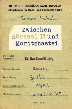 Zwischen Hörsaal 13 und Moritzbastei von Schulz,  Roman