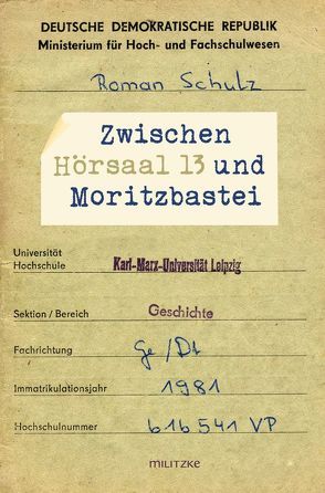 Zwischen Hörsaal 13 und Moritzbastei von Schulz,  Roman