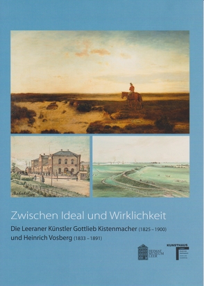 Zwischen Ideal und Wirklichkeit von Heimatmuseum Leer, Kunsthaus Leer