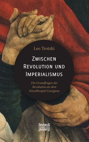 Zwischen Imperialismus und Revolution von Trotzki,  Leo