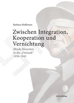 Zwischen Integration, Kooperation und Vernichtung von Hoffmann,  Barbara