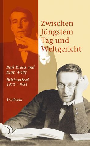 Zwischen Jüngstem Tag und Weltgericht von Kraus,  Karl, Pfäfflin,  Friedrich, Wolff,  Kurt