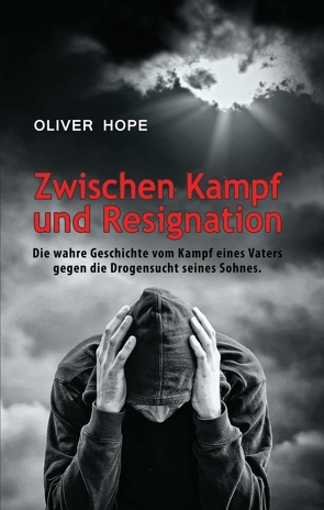 Zwischen Kampf und Resignation von Hope,  Oliver