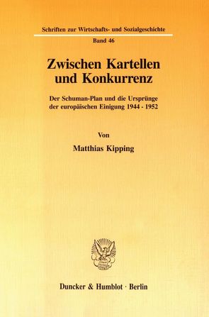 Zwischen Kartellen und Konkurrenz. von Kipping,  Matthias