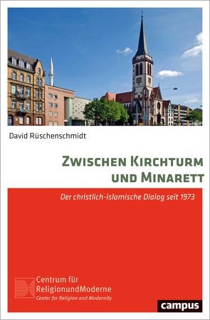 Zwischen Kirchturm und Minarett von Rüschenschmidt,  David