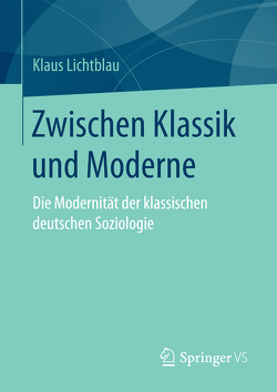 Zwischen Klassik und Moderne von Lichtblau,  Klaus