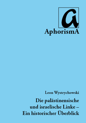 Zwischen Kolonialismus, nationaler Befreiung und Klassenkampf von Wystrychowski,  Leon