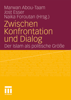 Zwischen Konfrontation und Dialog von Abou-Taam,  Marwan, Esser,  Jost, Foroutan,  Naika