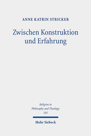 Zwischen Konstruktion und Erfahrung von Stricker,  Anne Katrin