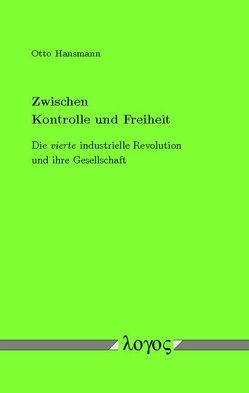 Zwischen Kontrolle und Freiheit von Hansmann,  Otto