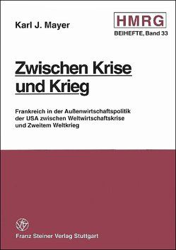 Zwischen Krise und Krieg von Mayer,  Karl J.