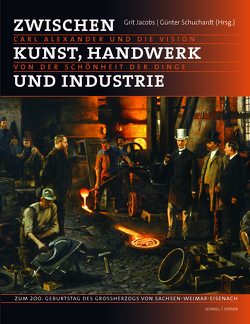 Zwischen Kunst, Handwerk und Industrie von Jacobs,  Grit, Schuchardt,  Günter