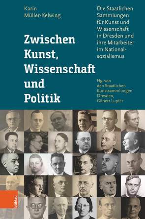 Zwischen Kunst, Wissenschaft und Politik von Lupfer,  Gilbert, Müller-Kelwing,  Karin