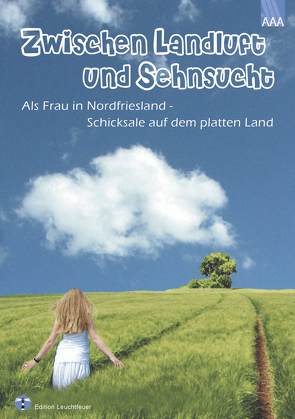 Zwischen Landluft und Sehnsucht von Albertsen,  Ingemarie, Andresen,  Gisela, Davids,  Anja, Ernst,  Ursula, Friedrichsen,  Christina, Fühlau,  Astrid, Güttler,  Bärbel, Hainke,  Lydia, Hansen,  Claudia, Hasenclever,  Lia, Hetzel,  Tatjana, Hinrichs,  Inge, Hoyer,  Marina, Jensen,  Christa, Jolliet,  Alice, Just,  Katja, Konitzki,  Ursula, Körbs,  Ulrike, Körwer,  Anita, Nolte Schefold,  Sigrid, Paasch,  Herline, Pauls,  Birgit, Reimann,  Kathrin, Rickertsen,  Gun-Britt, Saxen,  Sigrid, Schütt,  Gabriela, Simons,  Andrea, Stoldt,  Silvia, von Manowski,  Yoli, Weiland,  Sandra, Wiedenmann,  Gertrud, Wolf,  Birgit