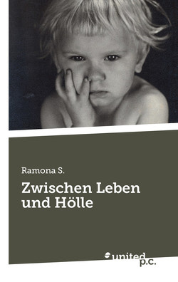 Zwischen Leben und Hölle von S,  Ramona