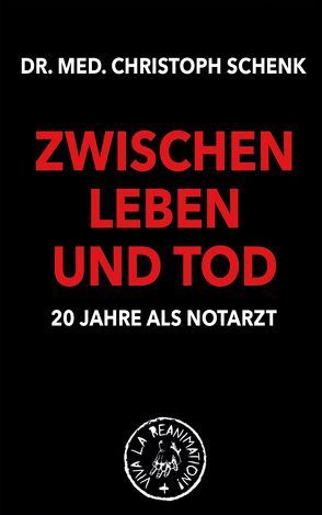 ZWISCHEN LEBEN UND TOD von Schenk,  Christoph