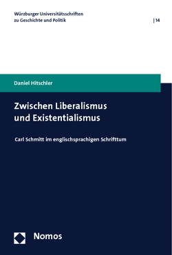 Zwischen Liberalismus und Existentialismus von Hitschler,  Daniel