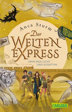 Zwischen Licht und Schatten (Der Welten-Express 2) von Sturm,  Anca