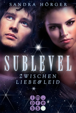 SUBLEVEL 1: Zwischen Liebe und Leid von Hörger,  Sandra