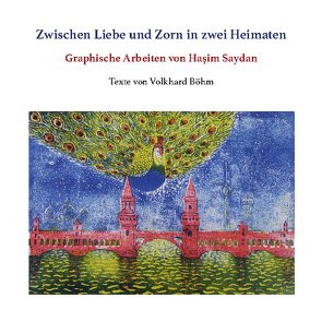 Zwischen Liebe und Zorn in zwei Heimaten von Beautemps,  Michael, Böhm,  Volkhard, Saydan,  Hasim