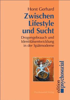 Zwischen Lifestyle und Sucht von Gerhard,  Horst