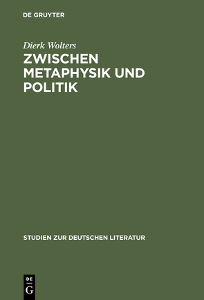 Zwischen Metaphysik und Politik von Wolters,  Dierk