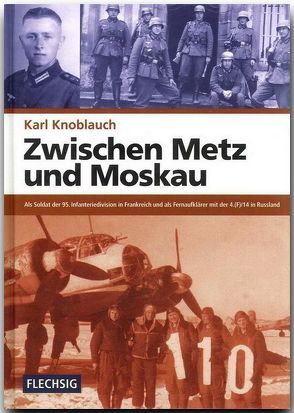 Zwischen Metz und Moskau von Knoblauch,  Karl