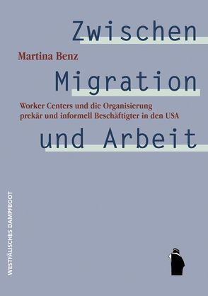 Zwischen Migration und Arbeit von Benz,  Martina