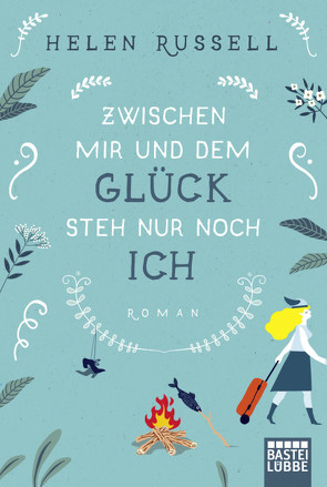 Zwischen mir und dem Glück steh nur noch ich von Russell,  Helen