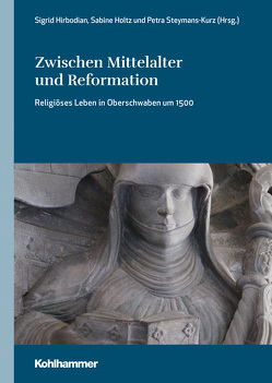 Zwischen Mittelalter und Reformation von Hirbodian,  Sigrid, Holtz,  Sabine, Quarthal,  Franz, Schiersner,  Dietmar, Steymans-Kurz,  Petra, V.,  Gesellschaft Oberschwaben für Geschichte und Kultur e., Zotz,  Thomas