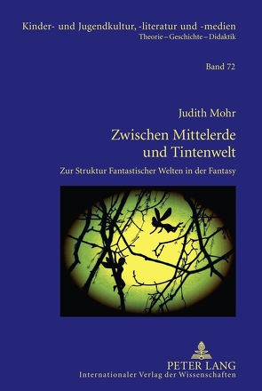 Zwischen Mittelerde und Tintenwelt von Mohr,  Judith