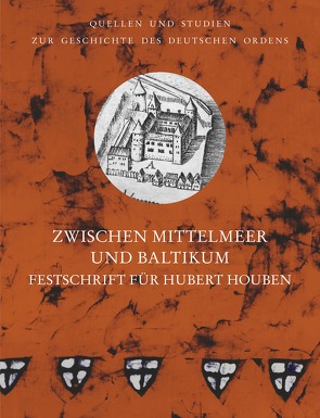 Zwischen Mittelmeer und Baltikum von Arnold,  Udo, Czaja,  Roman, Sarnowsky,  Jürgen