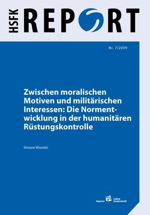 Zwischen moralischen Motiven und militärischen Interessen von Wisotzki,  Simone