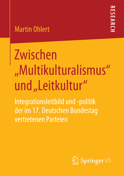 Zwischen „Multikulturalismus“ und „Leitkultur“ von Ohlert,  Martin