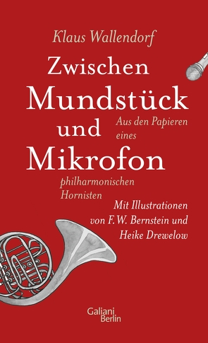 Zwischen Mundstück und Mikrofon von Wallendorf,  Klaus