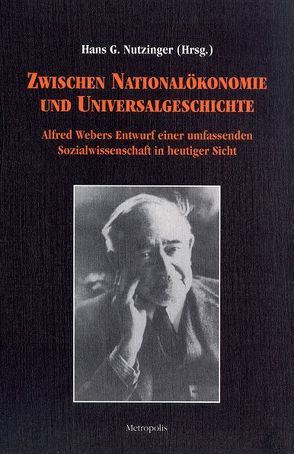 Zwischen Nationalökonomie und Universalgeschichte von Bloemert,  Reinhard, Bräu,  Richard, Denn,  Eberhard, Nutzinger,  Hans C