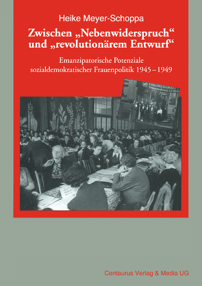 Zwischen „Nebenwiderspruch“ und „revolutionärem Entwurf“ von Meyer-Schoppa,  Heike