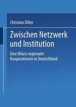 Zwischen Netzwerk und Institution von Diller,  Christian