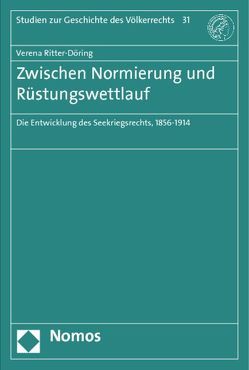 Zwischen Normierung und Rüstungswettlauf von Ritter-Döring,  Verena