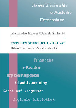 Zwischen öffentlich und privat. von Horvat,  Aleksandra, Živković,  Daniela