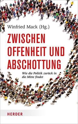 Zwischen Offenheit und Abschottung von Adam,  Christian, Blume,  Markus, Grande,  Edgar, Hofelich,  Peter, Hurka,  Steffen, Knill,  Christoph, Mack,  Winfried, Palmer,  Boris, Rülke,  Hans-Ulrich, Steinebach,  Yves, Teufel,  Erwin, Wittke,  Oliver