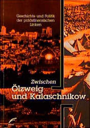 Zwischen Ölzweig und Kalaschnikow von Hoekmann,  Gerrit