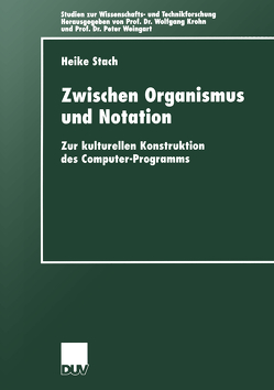 Zwischen Organismus und Notation von Stach,  Heike