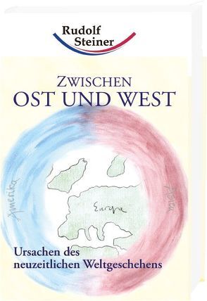 Zwischen Ost und West, Band 1 von Steiner,  Rudolf