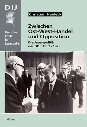 Zwischen Ost-West-Handel und Opposition von Heideck,  Christian