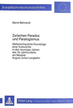 Zwischen Paradox und Paralogismus von Behrendt,  Bernd