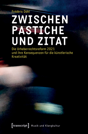 Zwischen Pastiche und Zitat von Döhl,  Frédéric