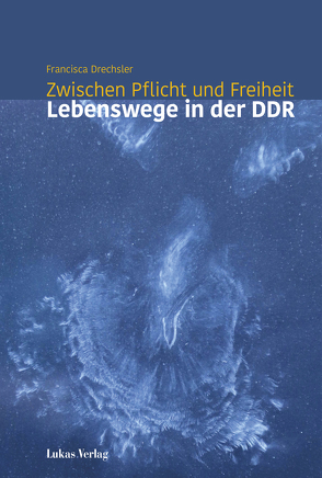 Zwischen Pflicht und Freiheit von Drechsler,  Francisca