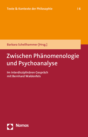 Zwischen Phänomenologie und Psychoanalyse von Schellhammer,  Barbara