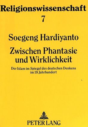 Zwischen Phantasie und Wirklichkeit von Hardiyanto,  Soegeng